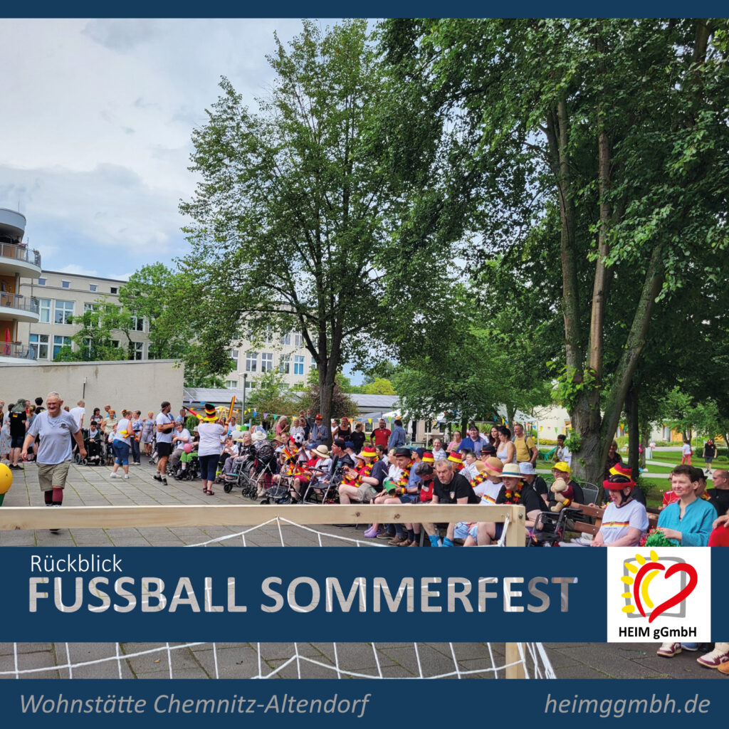 Rückblick: Buntes Fußball-Sommerfest zur Europameisterschaft in der Wohnstätte Chemnitz-Altendorf der HEIM gemeinnützigen GmbH