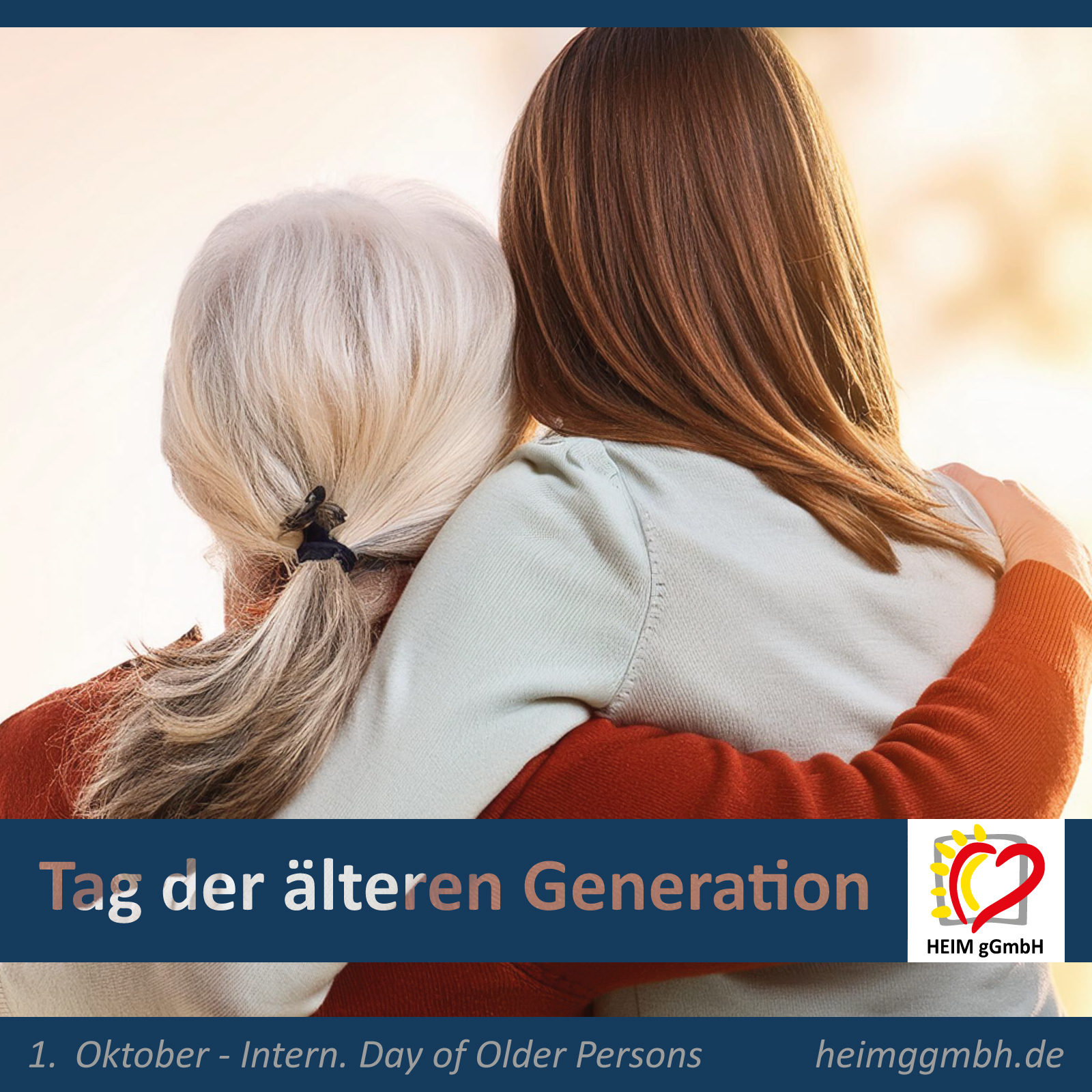 Heute begehen wir den internationalen Tag der älteren Generation - HEIM gemeinnützige GmbH: Gemeinsam. Sozial. Engagiert.